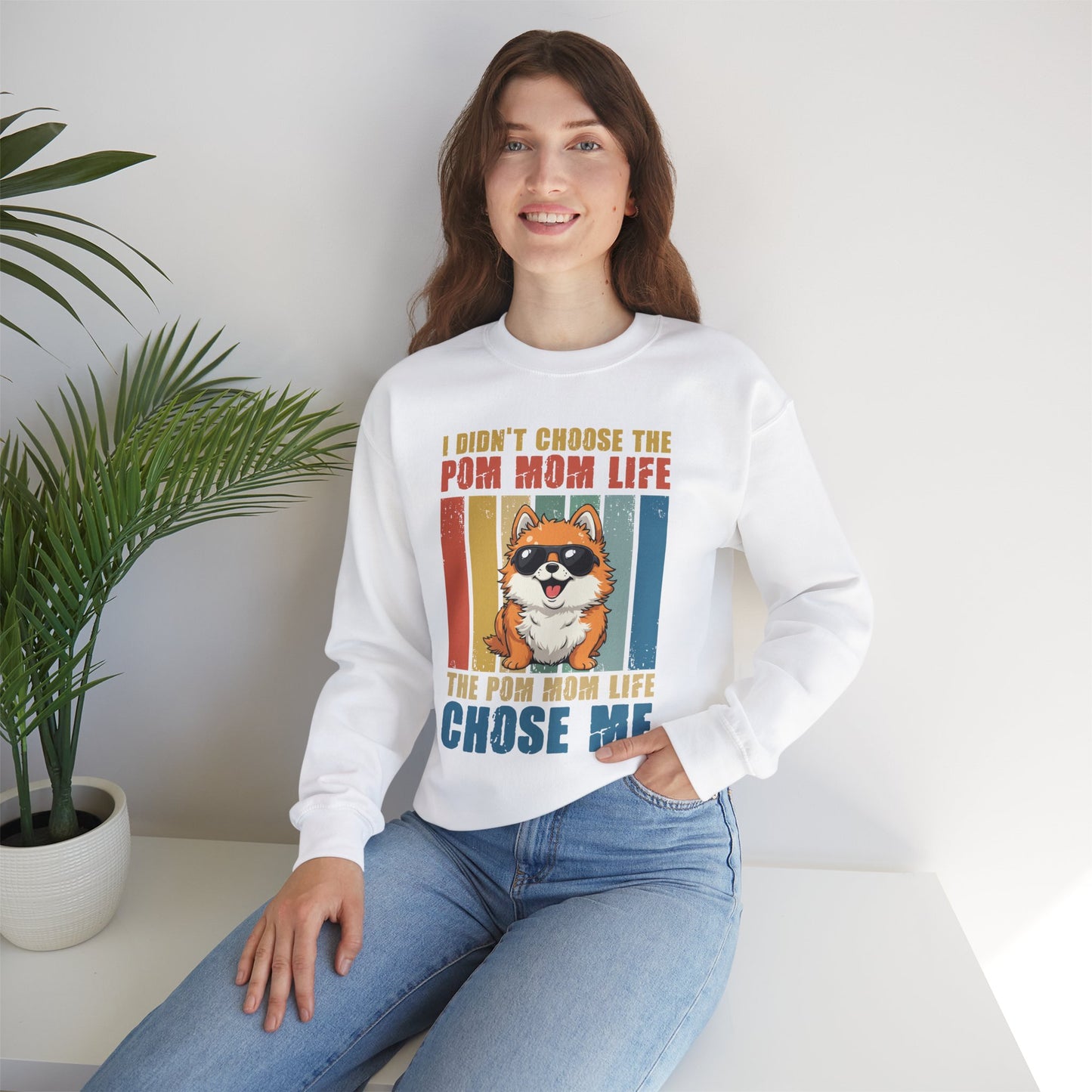 I didn't choose the Pom Mom Life Sweatshirt