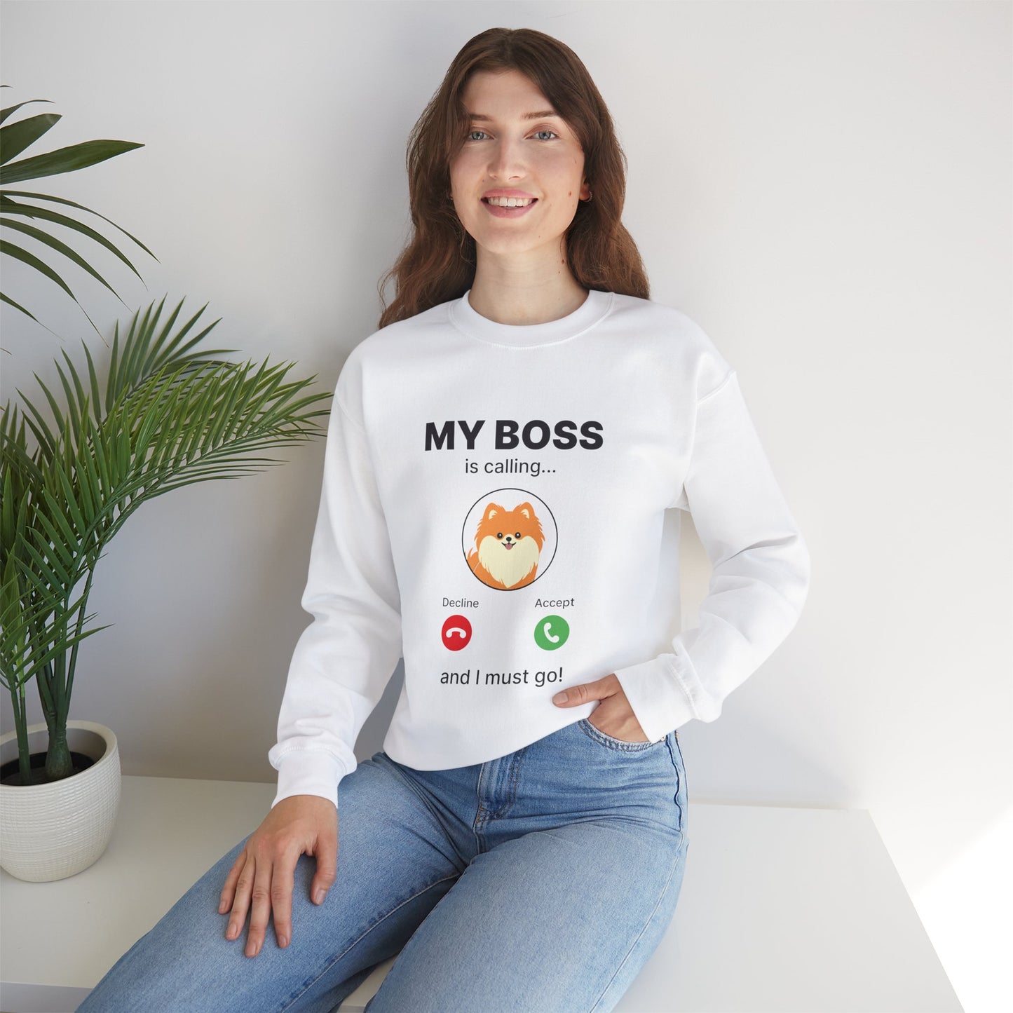 My Boss Is Calling Sweatshirt