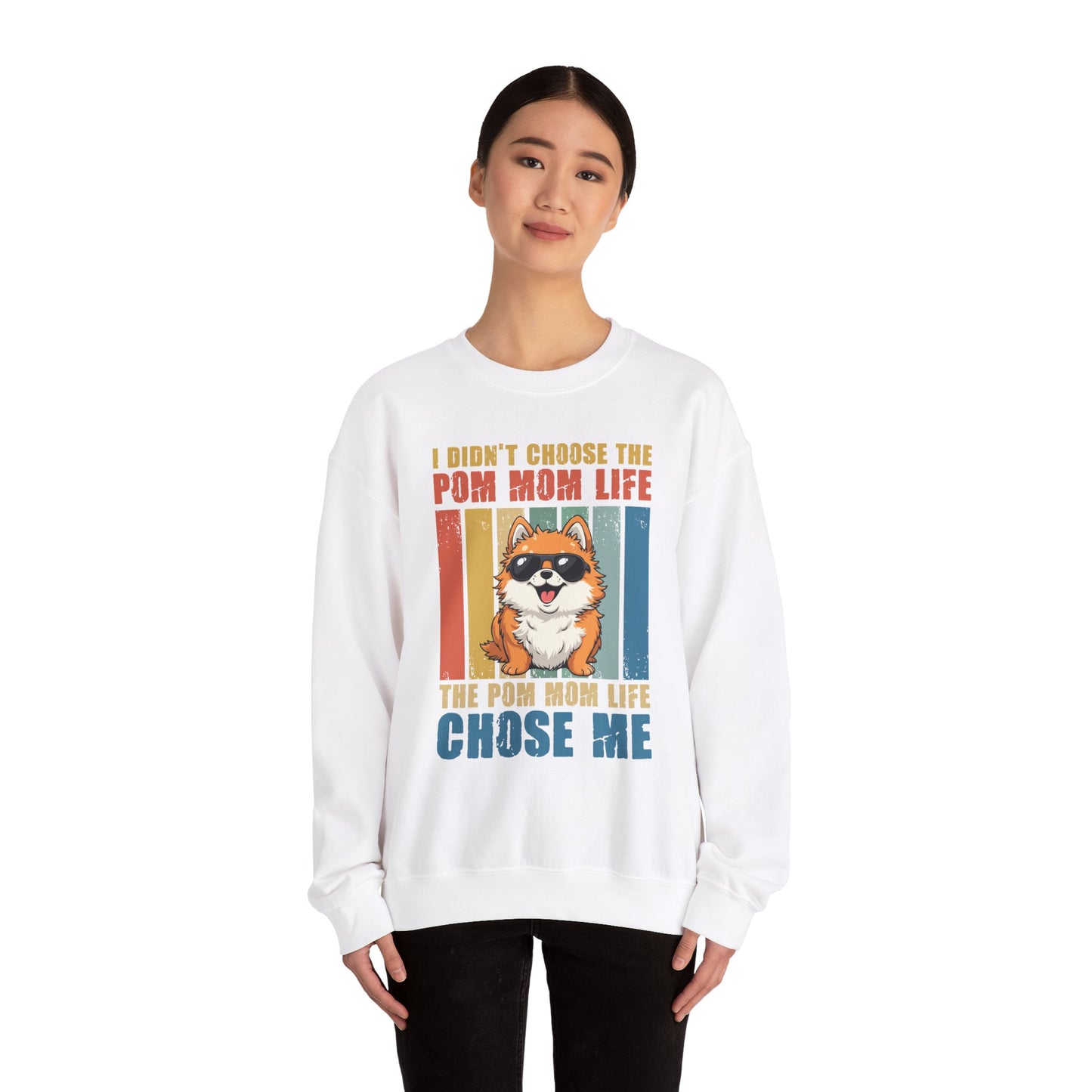I didn't choose the Pom Mom Life Sweatshirt