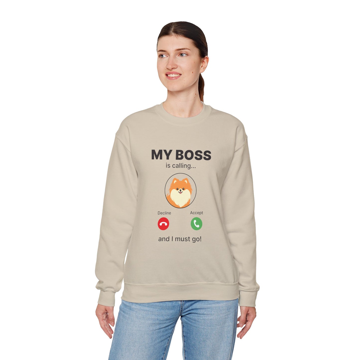 My Boss Is Calling Sweatshirt