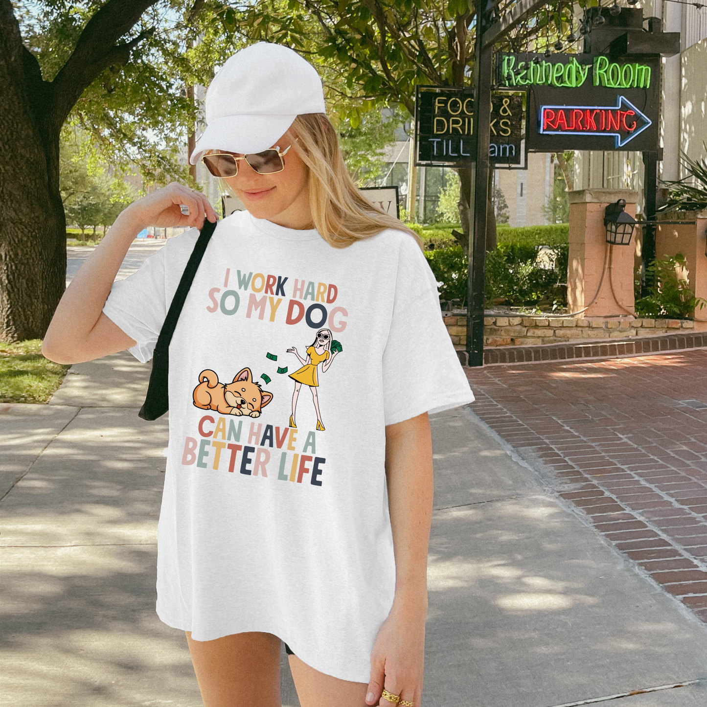I Work Hard So My Dog Can Have A better Life T-shirt