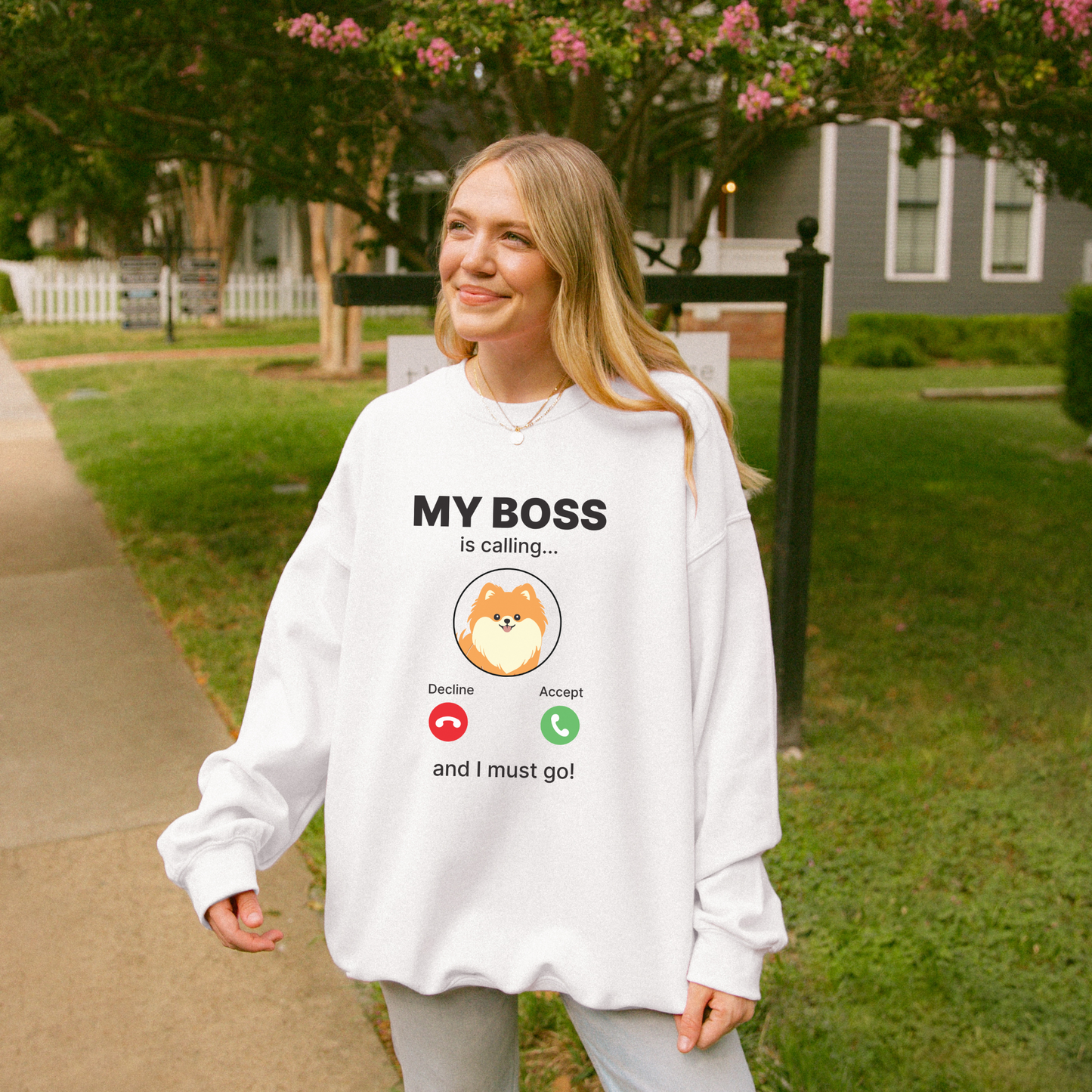 My Boss Is Calling Sweatshirt