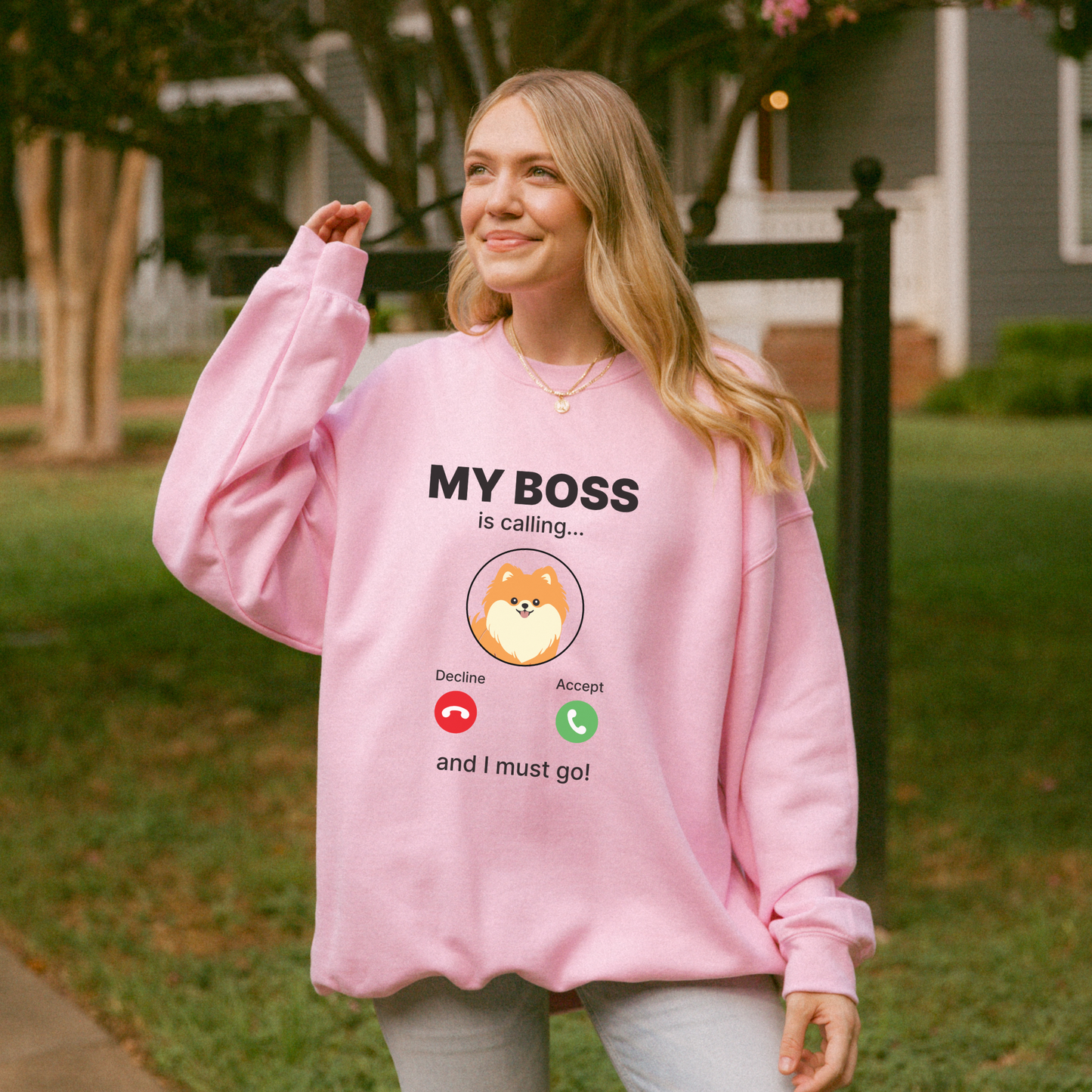 My Boss Is Calling Sweatshirt