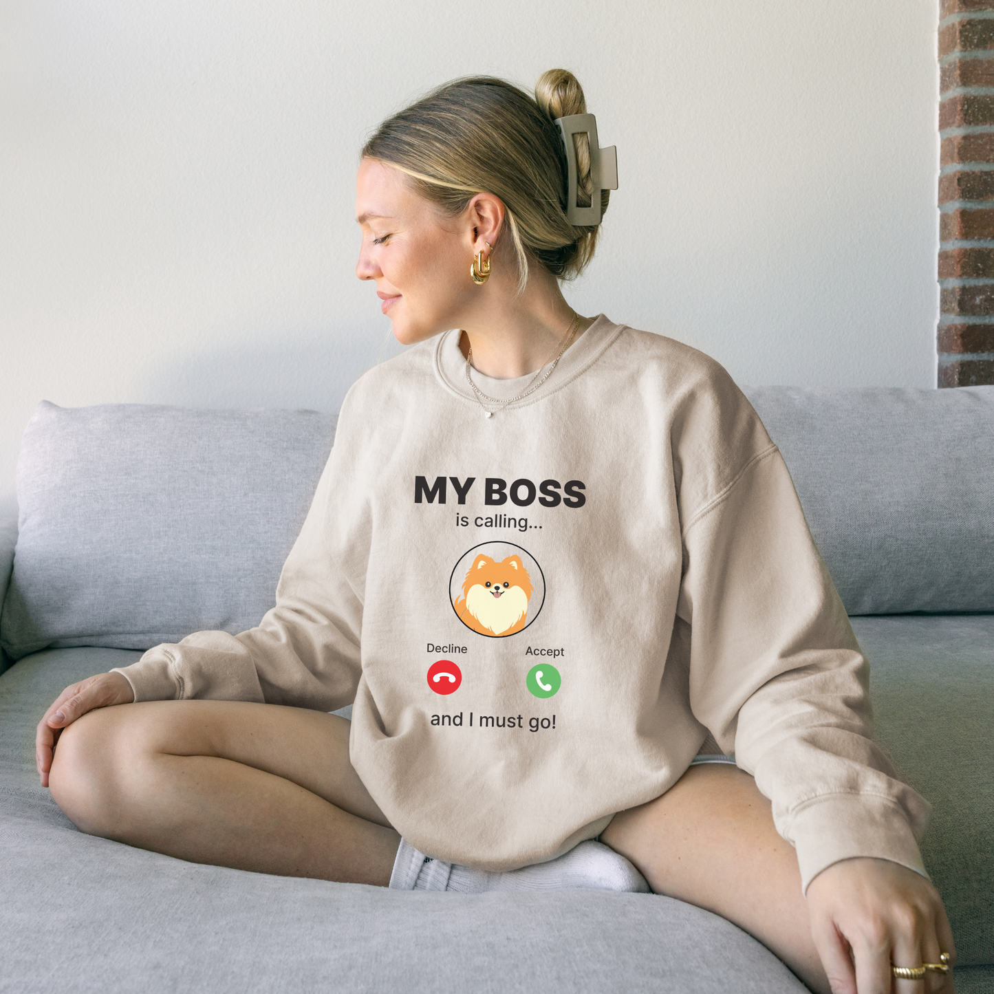 My Boss Is Calling Sweatshirt