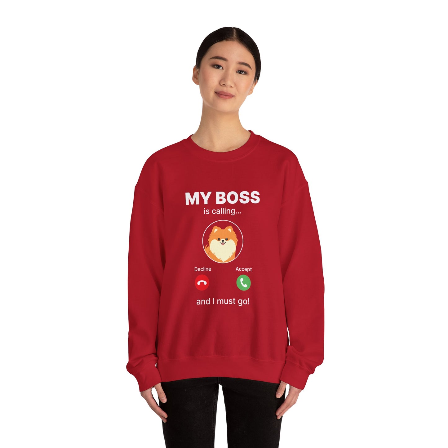 My Boss Is Calling Sweatshirt