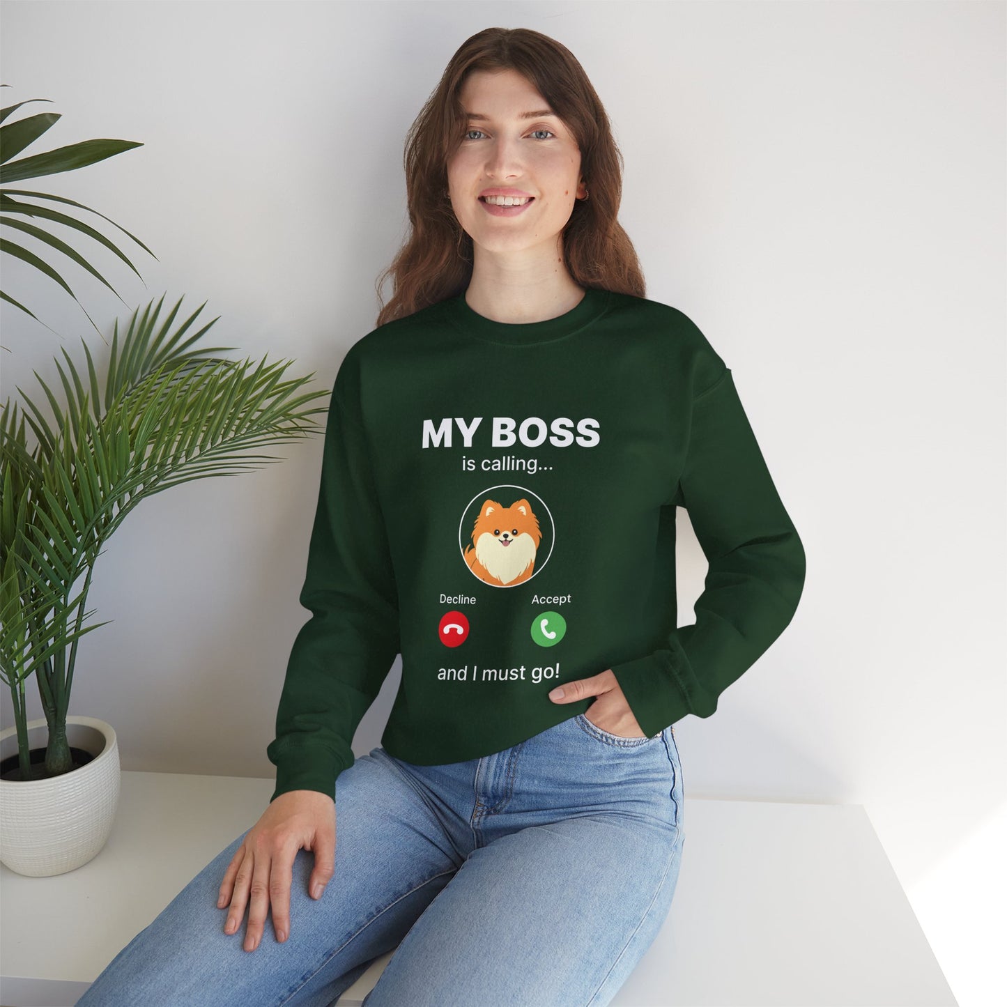 My Boss Is Calling Sweatshirt