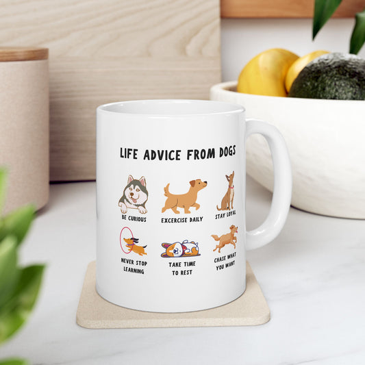 Life Advice from Dogs Mug