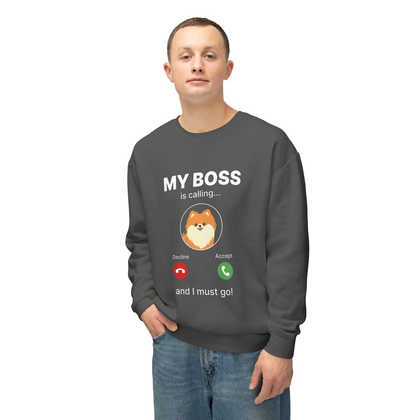 Premium Lightweight My Boss is Calling Sweatshirt