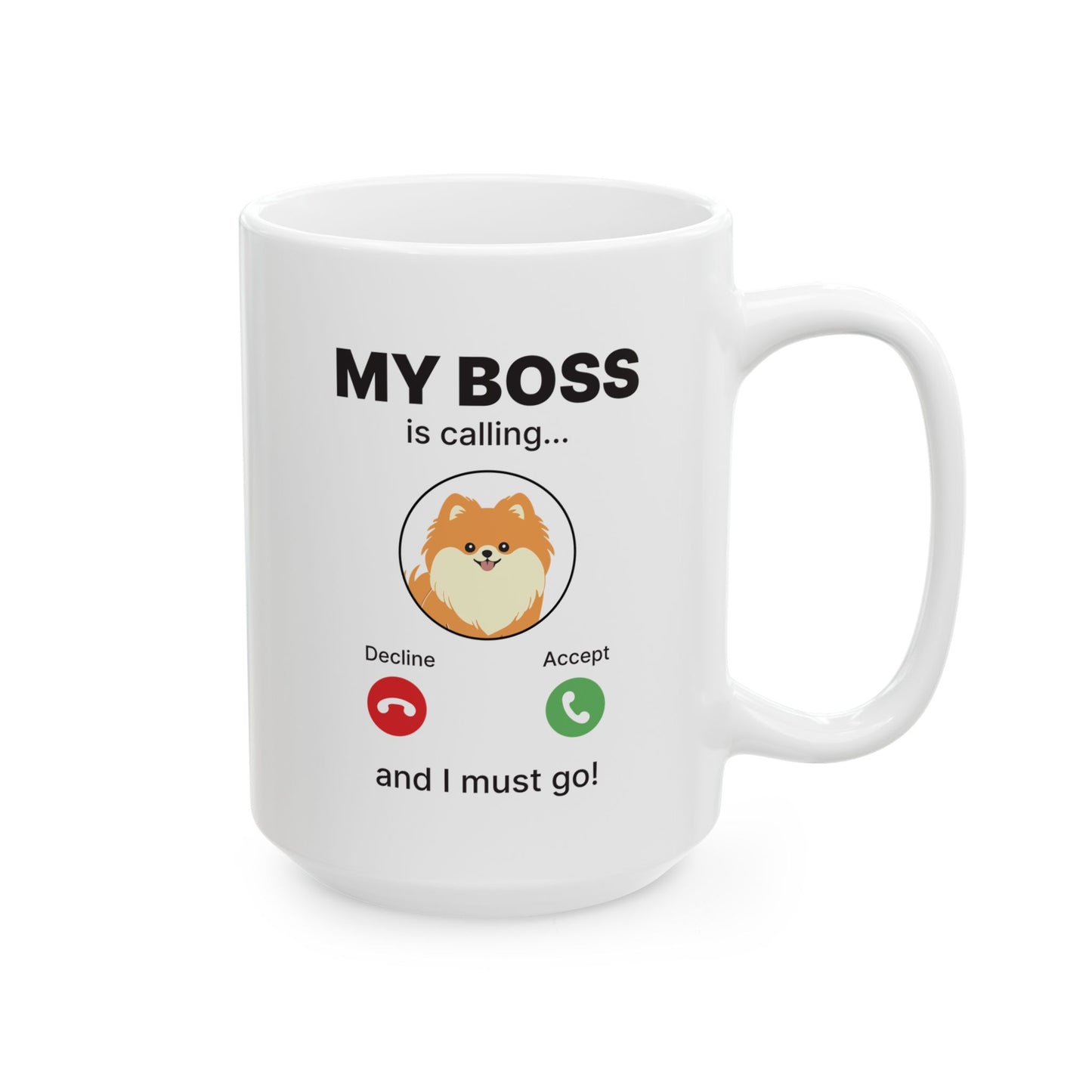 My Boss Is Calling Mug