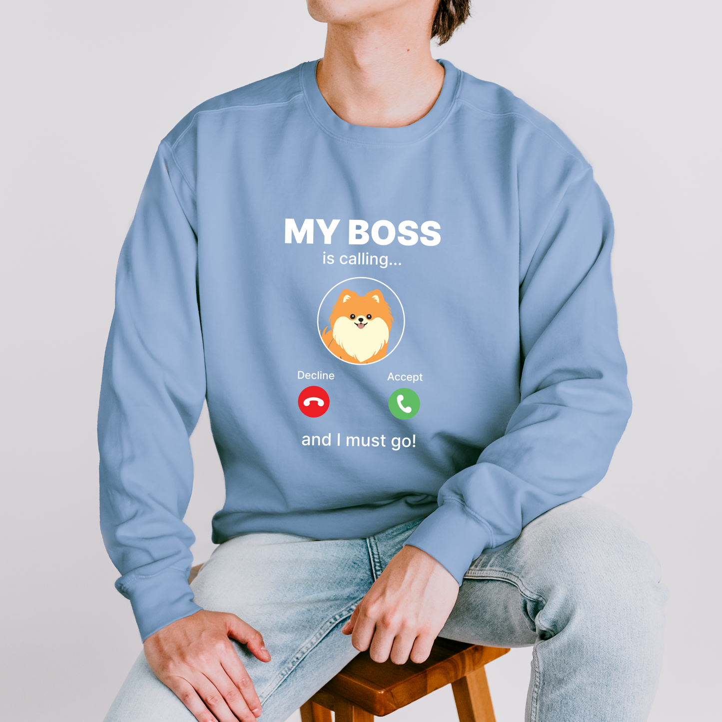 Premium Lightweight My Boss is Calling Sweatshirt