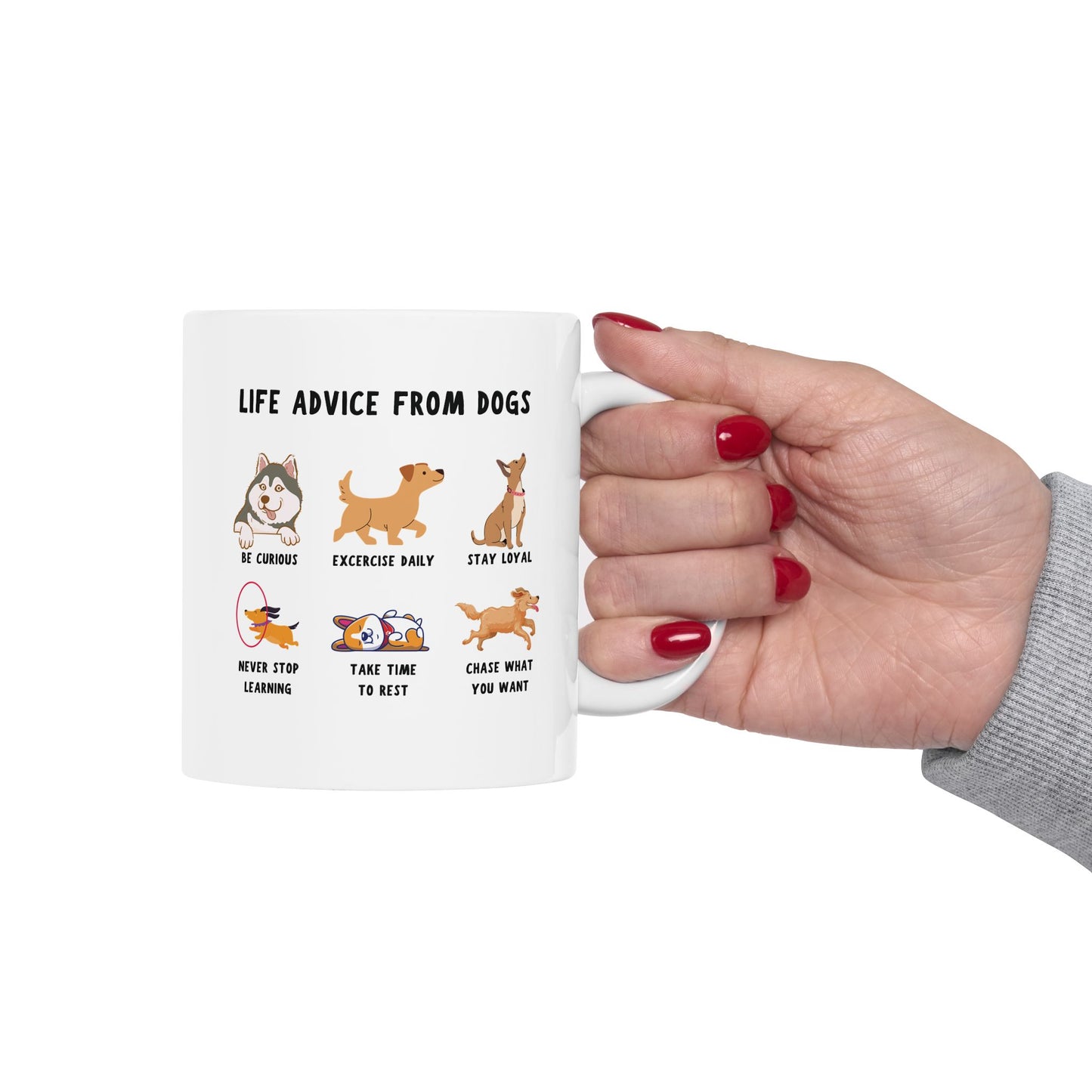 Life Advice from Dogs Mug