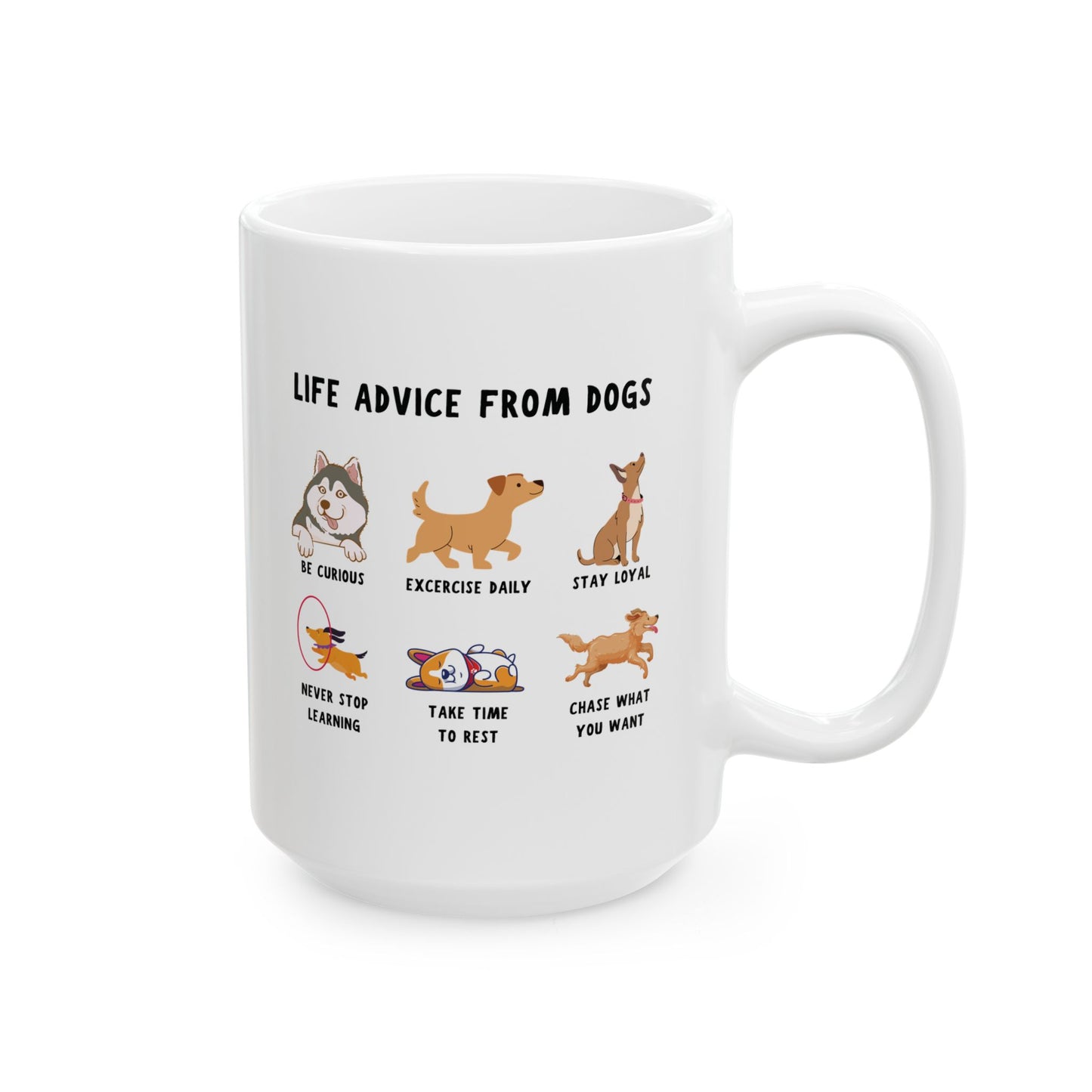 Life Advice from Dogs Mug