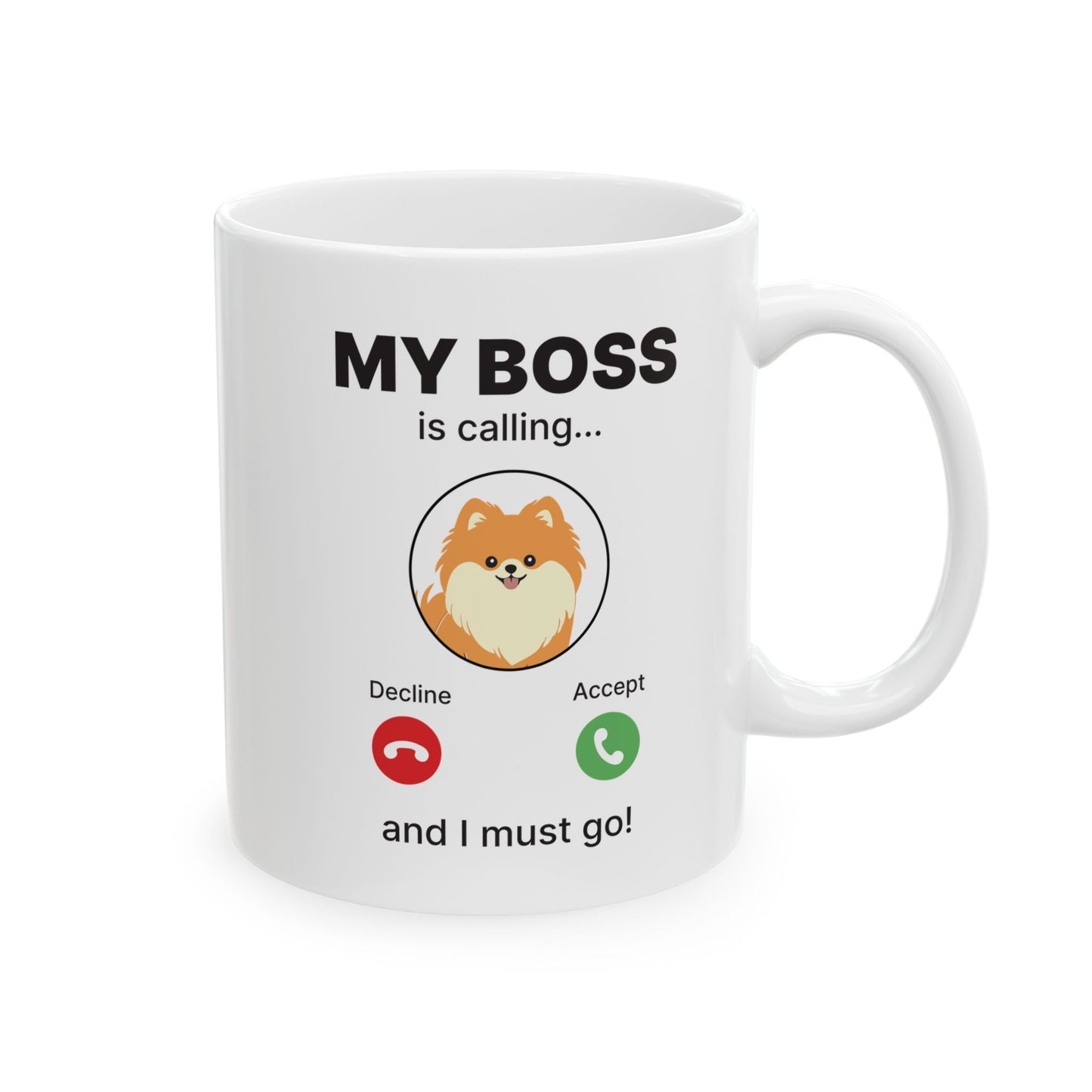 My Boss Is Calling Mug