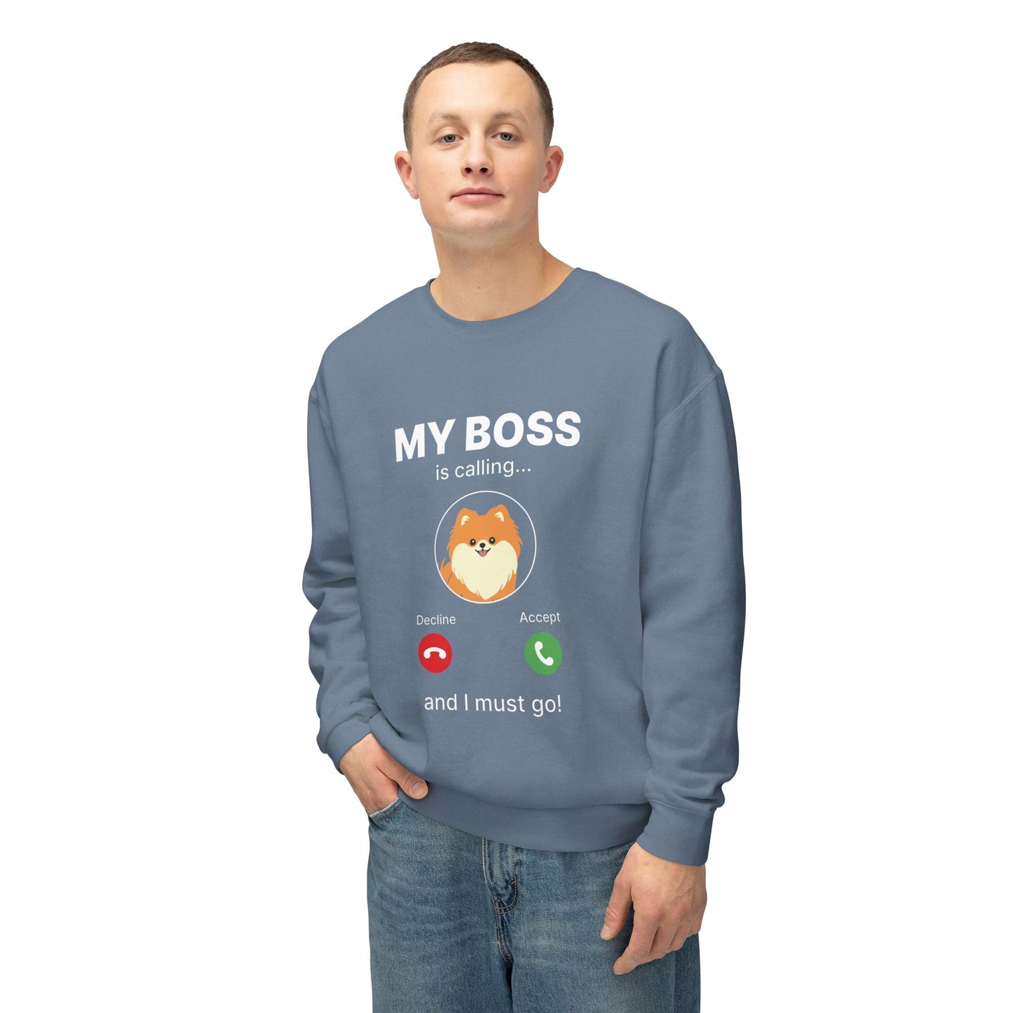 Premium Lightweight My Boss is Calling Sweatshirt