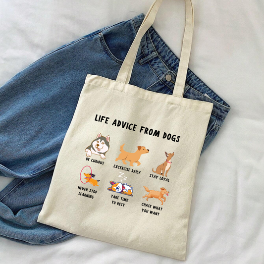 Life Advice from Dogs Tote